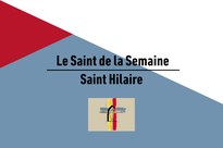 Le Saint de la Semaine : Hilaire 